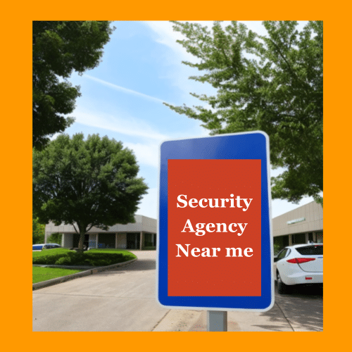 signage displaying Security Agency Near Me